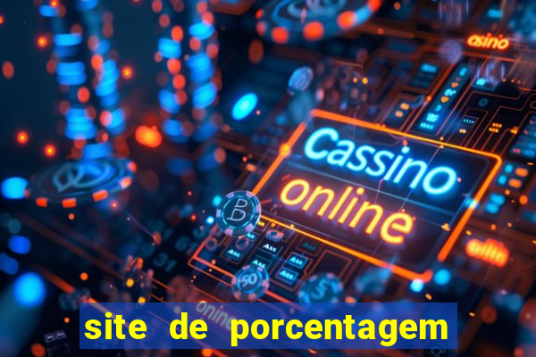 site de porcentagem de jogos slots