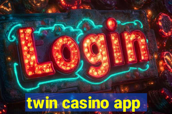 twin casino app