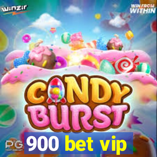 900 bet vip