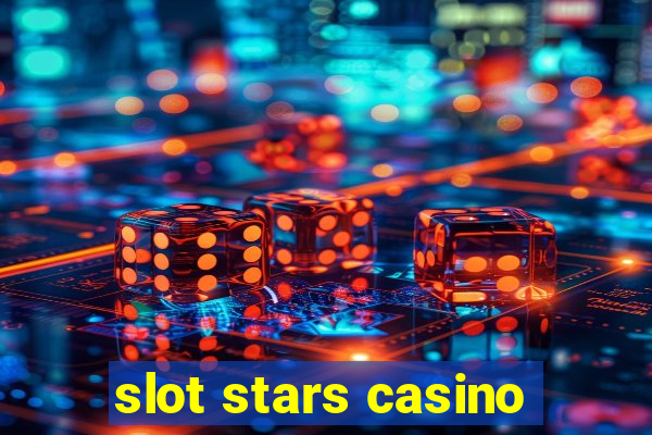 slot stars casino