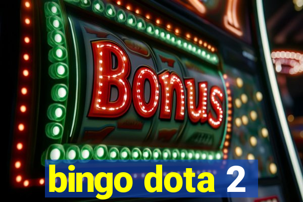 bingo dota 2