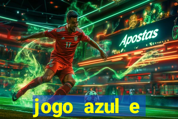 jogo azul e vermelho aposta