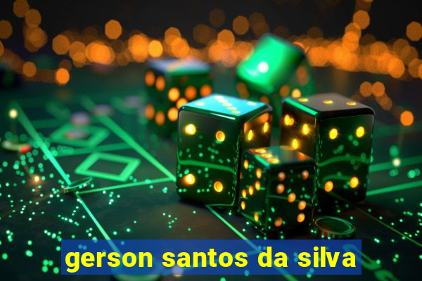 gerson santos da silva