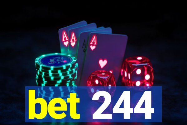 bet 244