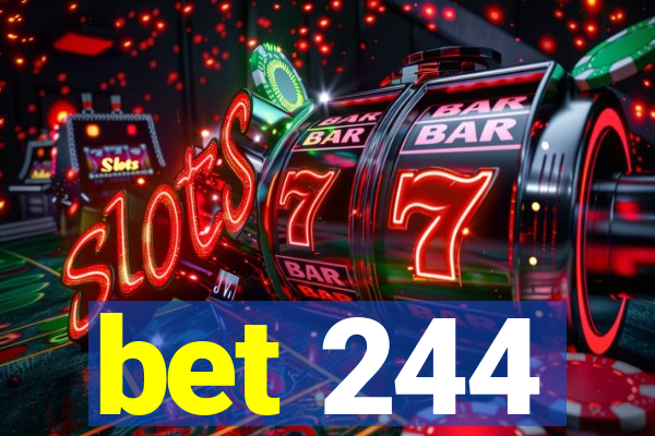 bet 244