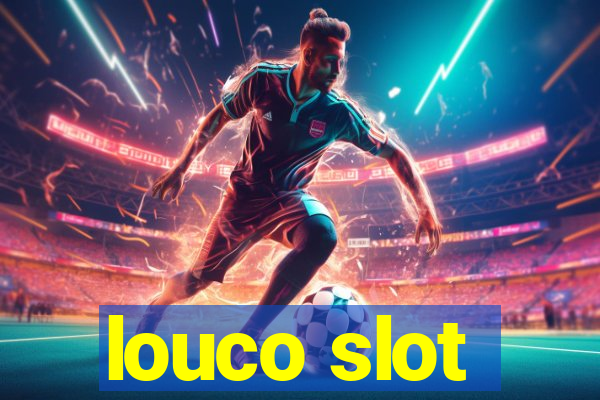 louco slot