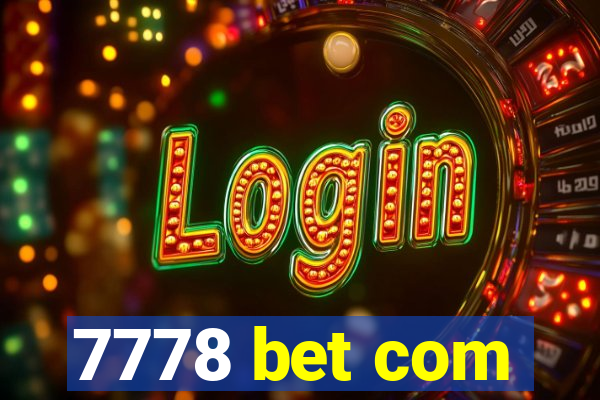 7778 bet com