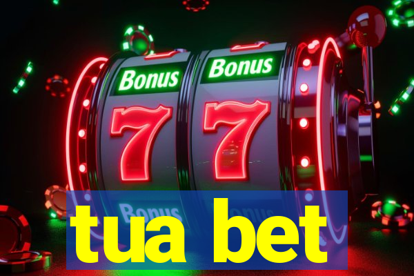 tua bet