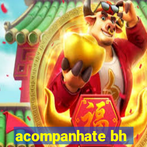 acompanhate bh