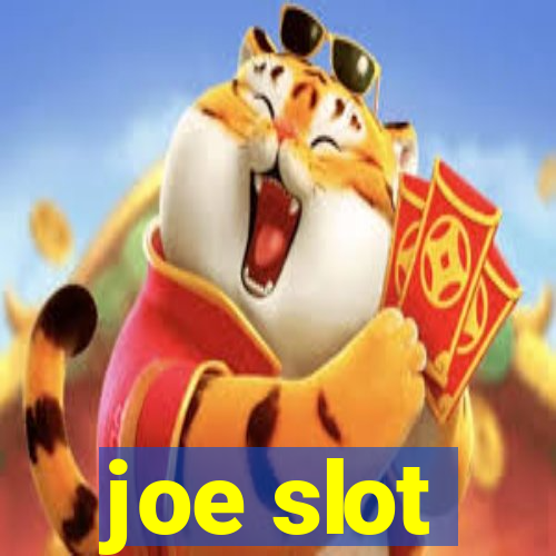 joe slot