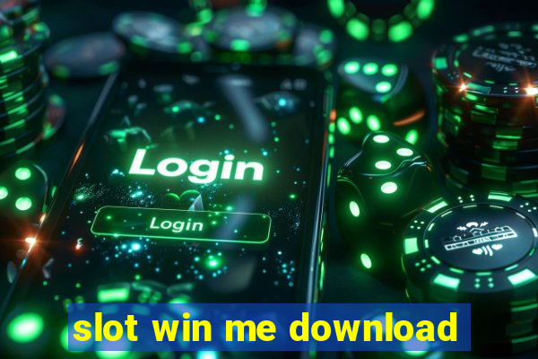 slot win me download