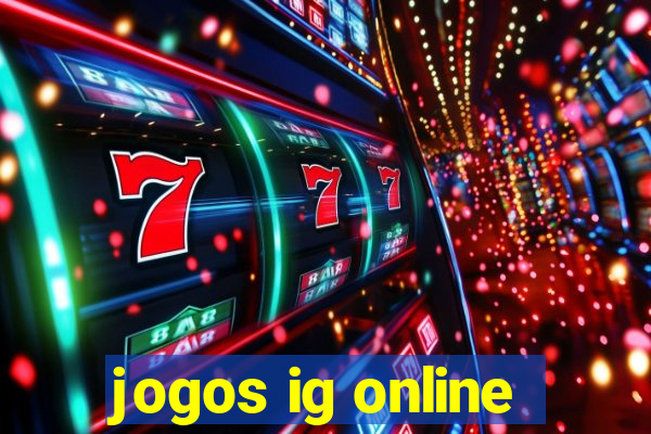 jogos ig online