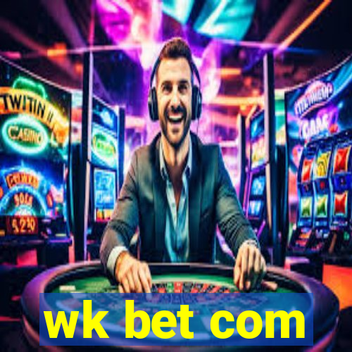 wk bet com