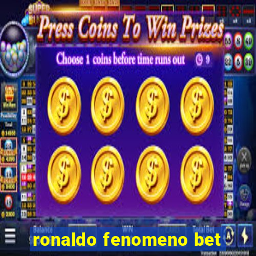 ronaldo fenomeno bet