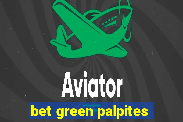 bet green palpites