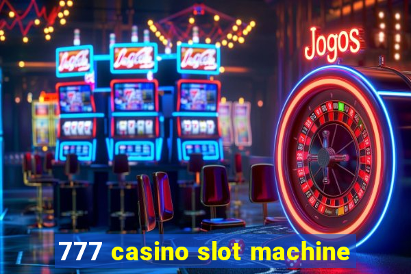 777 casino slot machine