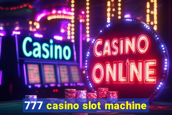 777 casino slot machine