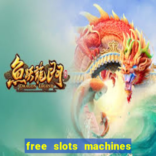 free slots machines las vegas