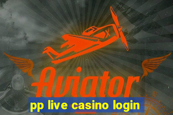 pp live casino login