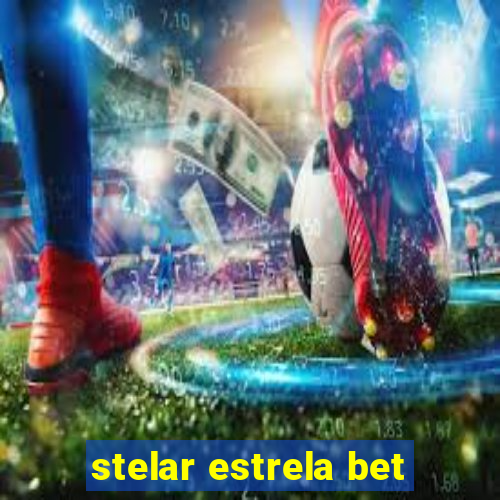 stelar estrela bet