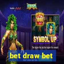 bet draw bet