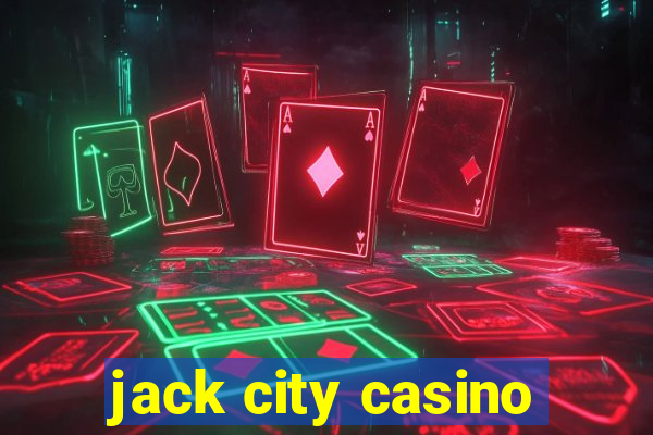 jack city casino