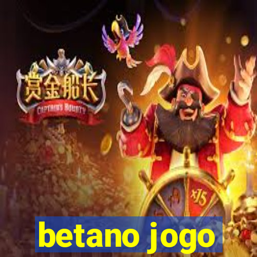 betano jogo