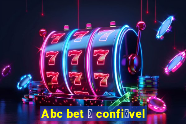 Abc bet 茅 confi谩vel