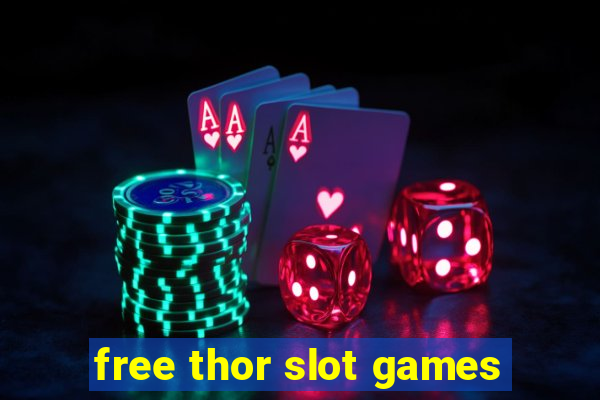 free thor slot games