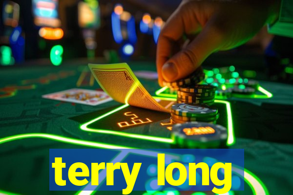 terry long