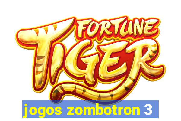 jogos zombotron 3