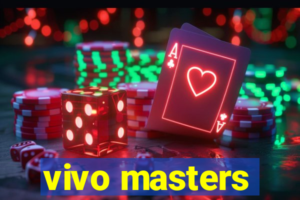 vivo masters