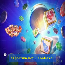 esportiva bet 茅 confiavel