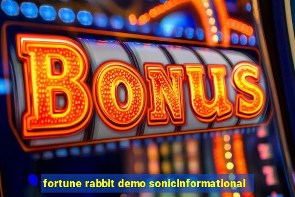 fortune rabbit demo sonicInformational