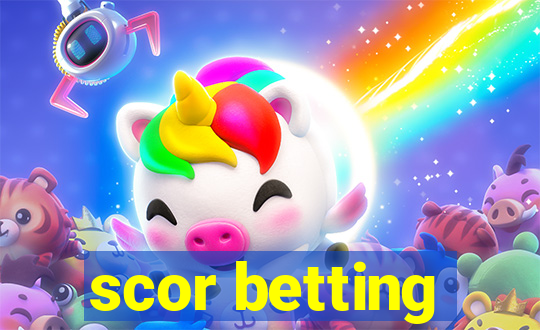 scor betting