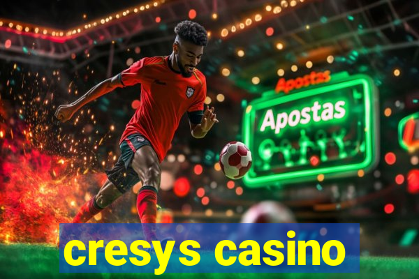 cresys casino