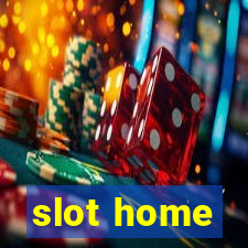 slot home