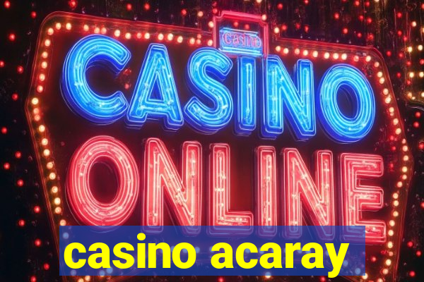 casino acaray