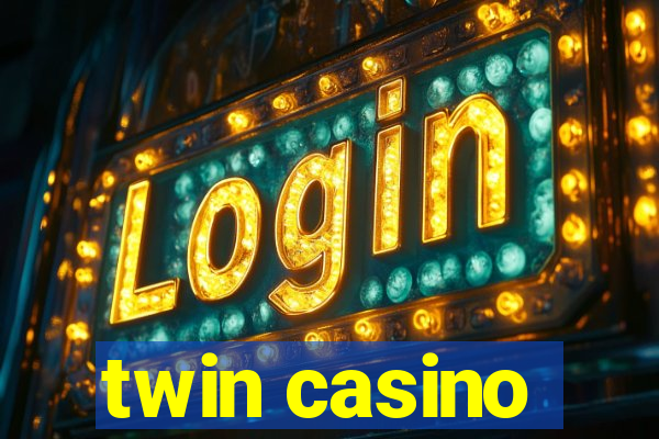 twin casino