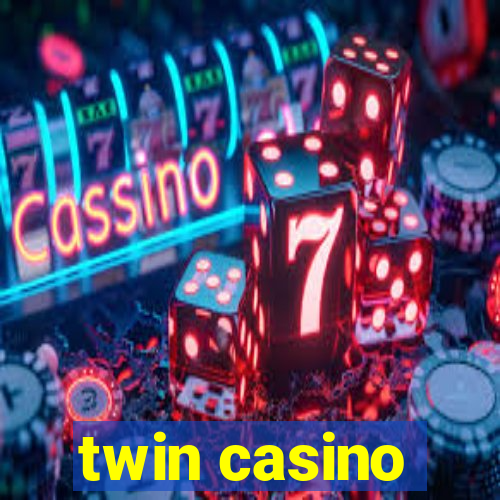 twin casino