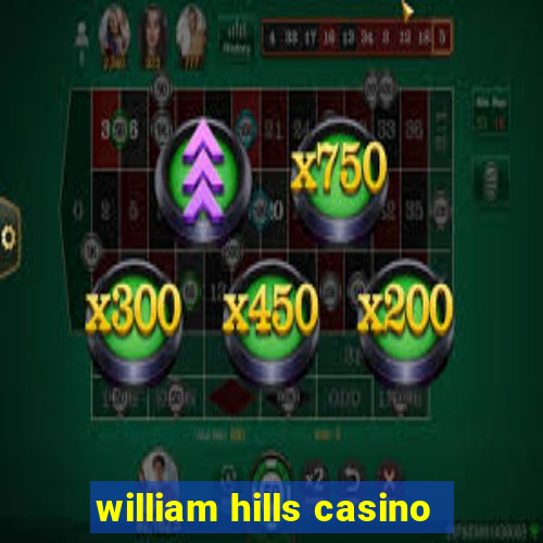 william hills casino