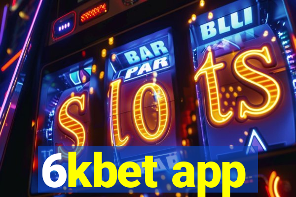 6kbet app