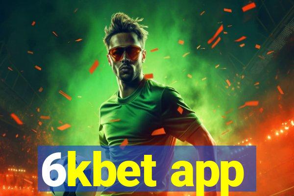 6kbet app