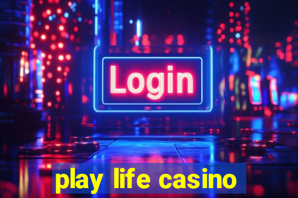 play life casino