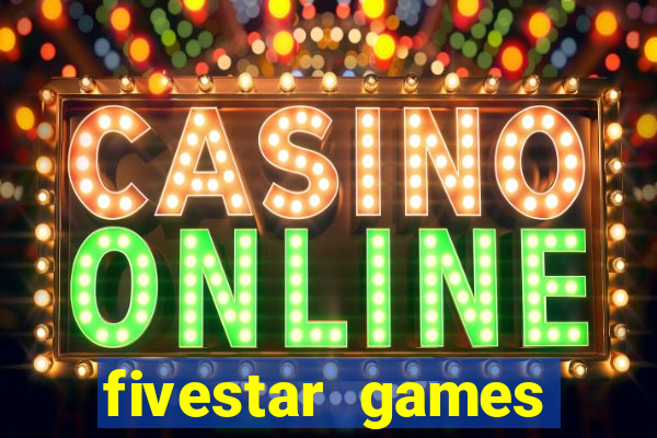 fivestar games slots and casino