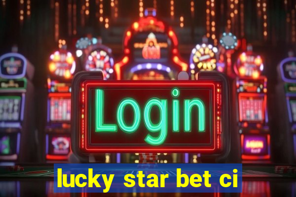 lucky star bet ci