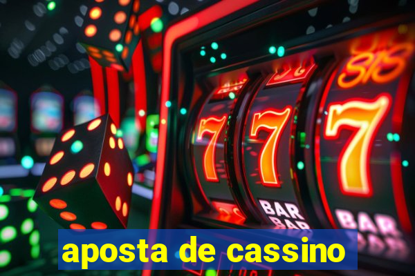 aposta de cassino