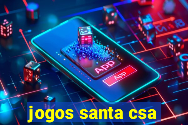 jogos santa csa