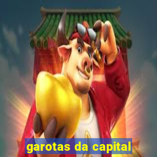 garotas da capital