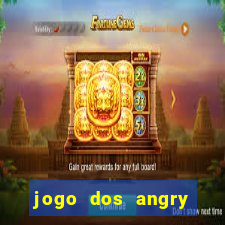 jogo dos angry birds rio